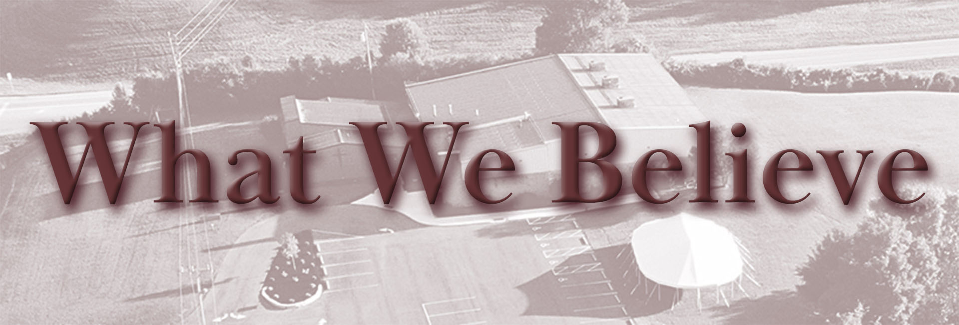 Maroon_Campus_-_What_We_Believe.jpg